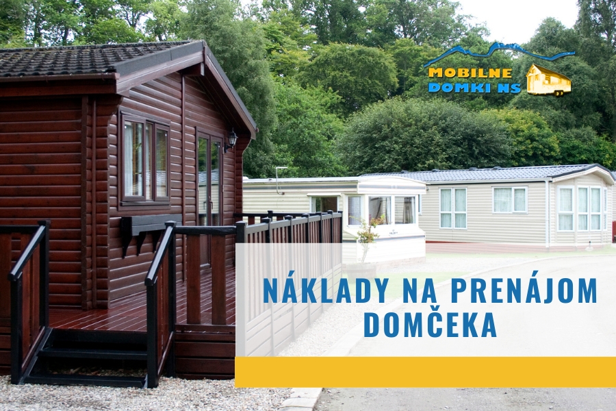Náklady na prenájom mobilného domčeka počas sezóny